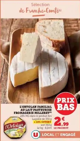 U Express L'ortolan familial au lait pasteurise fromagerie milleret offre