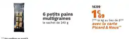Picard Picard - 6 petits pains multigraines offre