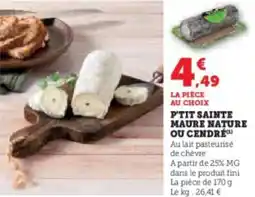Hyper U P'tit sainte maure nature ou cendré offre