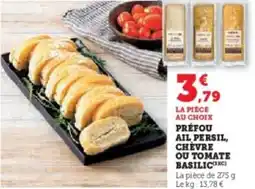 Hyper U Préfou ail persil, chèvre ou tomate basilic offre