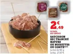 Hyper U Saucisson sec tranché nature ou noisettes ou comtéc offre