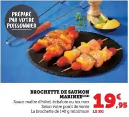Hyper U Brochette de saumon marinee offre
