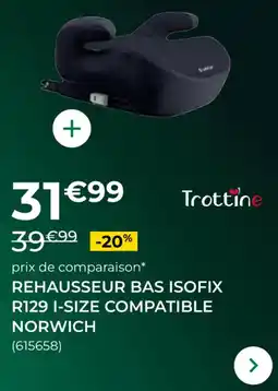 Feu Vert Rehausseur bas isofix R129 i-size compatible norwich offre