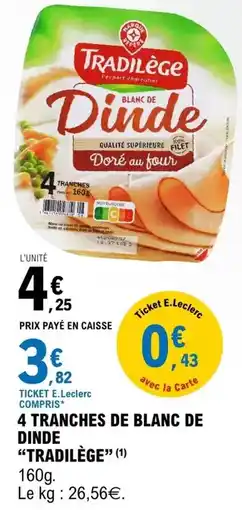 E.Leclerc Tradilège - 4 tranches de blanc de dinde offre