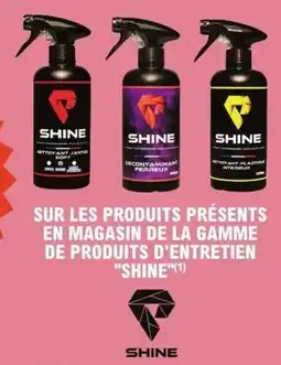 E.Leclerc L'Auto Sur les produits présents en magasin de la gamme de produits d'entretien "shine" offre