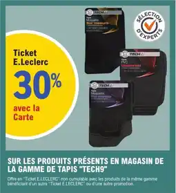 E.Leclerc L'Auto Sur les produits présents en magasin de la gamme de tapis "tech9" offre