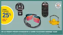 E.Leclerc L'Auto Sur les produits présents en magasin de la gamme d'accessoires remorque "tech9" offre