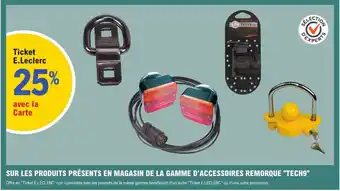E.Leclerc L'Auto Sur les produits présents en magasin de la gamme d'accessoires remorque "tech9" offre