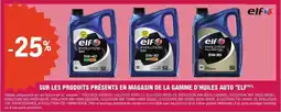 E.Leclerc L'Auto Sur les produits présents en magasin de la gamme d'huiles auto "elf" offre
