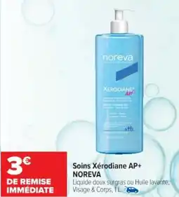 Cora x Carrefour Soins xerodiane ap+ noreva offre