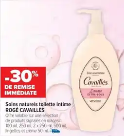 Cora x Carrefour Soins naturels toilette intime rogé cavaillès offre