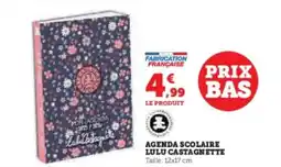 Super U AGENDA SCOLAIRE LULU CASTAGNETTE offre