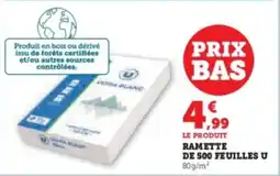Super U Ramette de 500 feuilles u offre