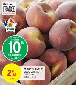 Intermarché Pêche blanche et/ou jaune offre
