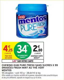 Intermarché Chewing-gum pure fresh sans sucres x 55 dragées fresh mint au thé vert mentos offre