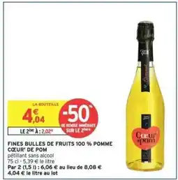 Intermarché FINES BULLES DE FRUITS 100% POMME CŒUR' DE POM offre