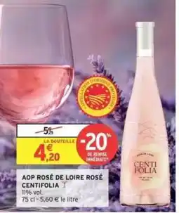 Intermarché AOP ROSÉ DE LOIRE ROSÉ CENTIFOLIA offre