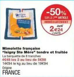 Monoprix Mimolette française isigny ste mère tendre et fruitée offre