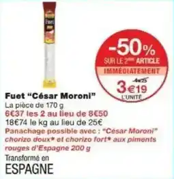 Monoprix Fuet césar moroni offre