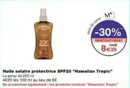 Monoprix Huile solaire protectrice spf20 hawaiian tropic offre