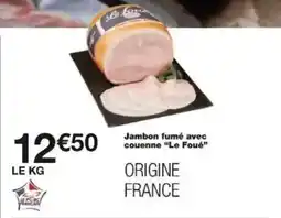 Monoprix Jambon fumé avec couenne le foué offre