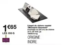 Monoprix Lingot de chèvre cendré monoprix gourmet offre