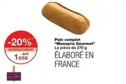 Monoprix Pain complet monoprix gourmet offre