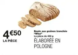 Monoprix Boule aux graines tranchée wiso offre