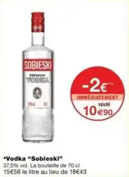 Monoprix Vodka sobieski offre