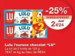 Monoprix Lulu l'ourson chocolat lu offre