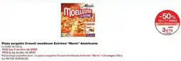 Monoprix Pizza surgelée crousti moelleuse extrême marie américaine offre