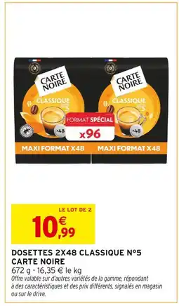 Intermarché Carte Noire Dosettes 2x48 classique n°5 offre