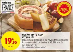 Intermarché ISTARA Ossau iraty aop offre