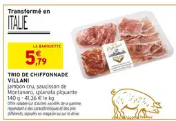 Intermarché Villani Trio de Chiffonnade offre