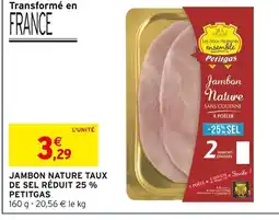 Intermarché Petitgas Jambon nature taux de sel réduit 25% offre