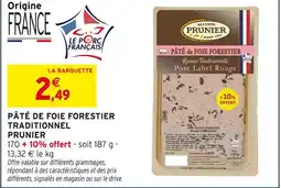 Intermarché MAISON PRUNIER Pâté de foie forestier traditionnel offre