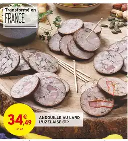 Intermarché Andouille au lard l'uzelaise offre