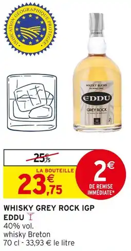 Intermarché EDDU Whisky grey rock igp offre