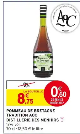 Intermarché DISTILLERIE DES MENHIRS Pommeau de bretagne tradition AOC offre