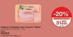Monoprix Jambon à l'ancienne avec couenne tallec offre