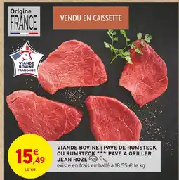 Intermarché JEAN ROZÉ Viande bovine : pavé de rumsteck ou rumsteck pavé à griller offre