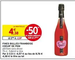 Intermarché COEUR DE POM Fines bulles framboise offre