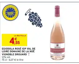 Intermarché Domaine de la Noë Egiolola Rosé IGP Val de Loire offre