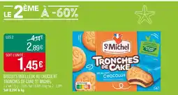 Match St Michel Biscuits moelleux au chocolat tronches de cake offre