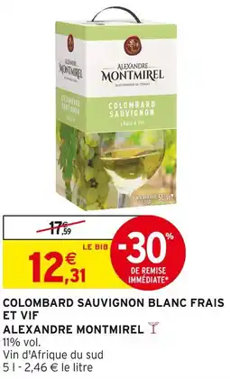 Intermarché Alexandre Montmirel Colombard Sauvignon blanc frais et vif offre