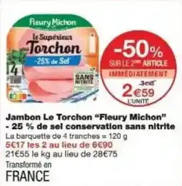 Monoprix Jambon le torchon fleury michon -25% de sel conservation sans nitrite offre