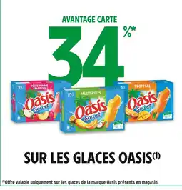 Intermarché Oasis -34% avantage carte sur les glaces Oasis offre