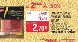 Match ESPUNA Jambon Serrano Espagnol Bodega offre