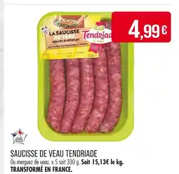 Match Tendriade le Veau Saucisse de veau offre