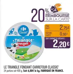 Match Carrefour Classic' Le Triangle Fondant offre